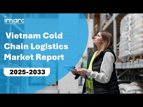 Vietnam Cold Chain Logistics Market 2025 ..